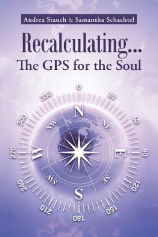 Kniha Recalculating...the GPS for the Soul Samantha Schachtel