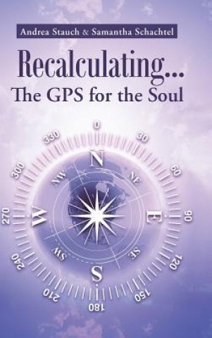 Kniha Recalculating...the GPS for the Soul Samantha Schachtel