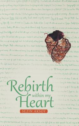 Könyv Rebirth Within My Heart SEZIN AKSOY