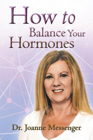 Kniha How to Balance Your Hormones Dr Joanne Messenger