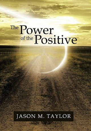 Kniha Power of the Positive Jason M Taylor
