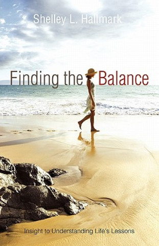 Kniha Finding the Balance Shelley L Hallmark