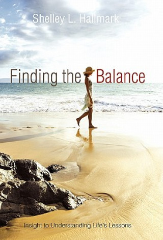 Knjiga Finding the Balance Shelley L Hallmark