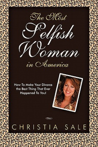 Livre Most Selfish Woman in America Christia Sale