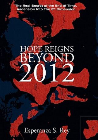 Kniha Hope Reigns - Beyond 2012 Esperanza S Rey