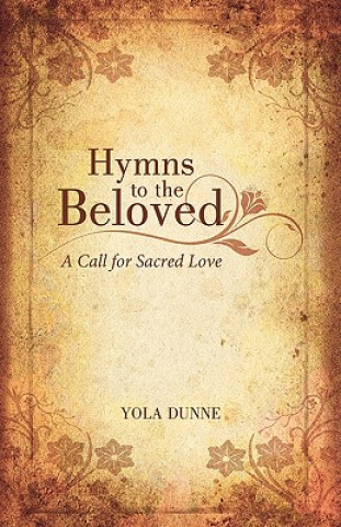 Kniha Hymns to the Beloved Yola Dunne