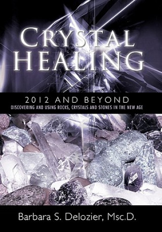 Knjiga Crystal Healing Barbara S DeLozier Msc D