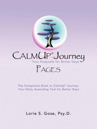 Kniha Calmup(r) Journey Pages Lorie S Gose Psy D