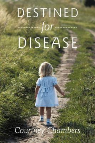 Book Destined for Disease Courtney Chambers