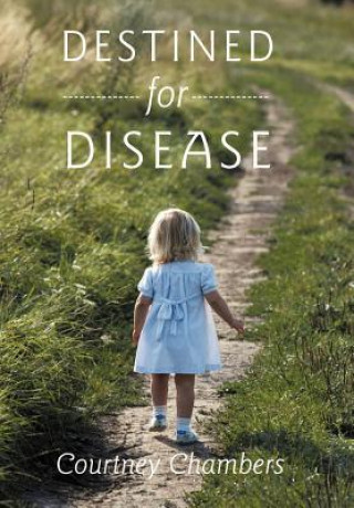 Книга Destined for Disease Courtney Chambers