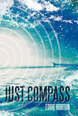 Livre Just Compass Eddie Horton