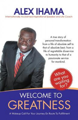 Book Welcome to Greatness Alex Nosa Ihama