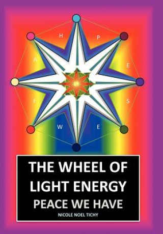 Книга Wheel of Light Energy Nicole Noel Tichy