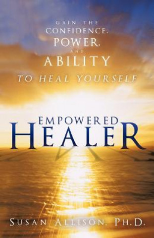 Kniha Empowered Healer Susan Allison Ph D