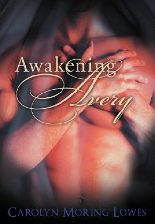 Knjiga Awakening Avery Carolyn Moring Lowes