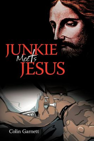 Kniha Junkie Meets Jesus Colin Garnett