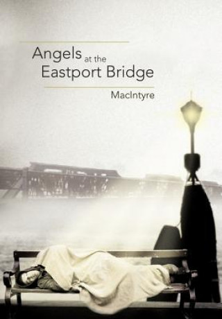 Książka Angels at the Eastport Bridge Peter MacIntyre