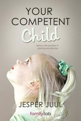 Książka Your Competent Child Jesper Juul