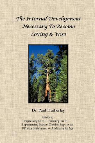 Βιβλίο Internal Development Necessary to Become Loving & Wise Dr Paul Hatherley