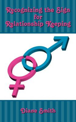 Книга Recognizing the Sign for Relationship Keeping Diane Smith