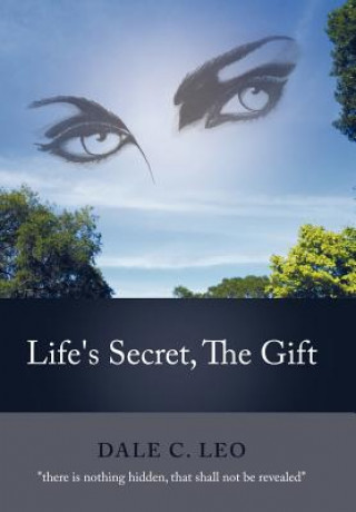 Book Life's Secret, the Gift Dale C Leo