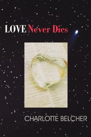 Könyv Love Never Dies Charlotte Belcher