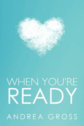 Книга When You're Ready Andrea Gross