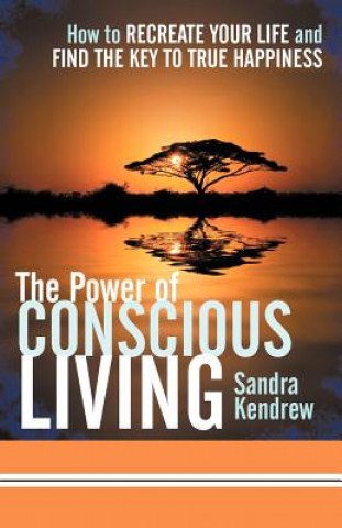 Kniha Power of Conscious Living Sandra Kendrew