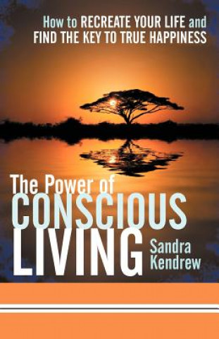 Książka Power of Conscious Living Sandra Kendrew