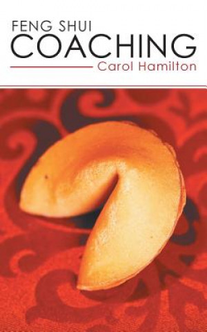 Kniha Feng Shui Coaching Carol Hamilton