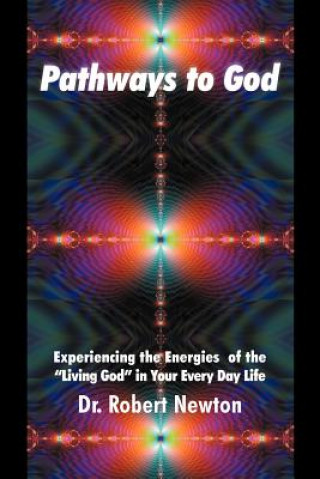 Kniha Pathways to God Dr Robert J Newton