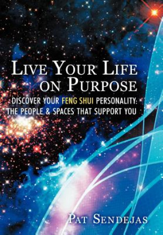 Книга Live Your Life on Purpose Pat Sendejas