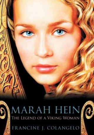 Kniha Marah Hein - The Legend of a Viking Woman Francine J Colangelo