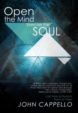 Livre Open the Mind Exercise the Soul John Cappello