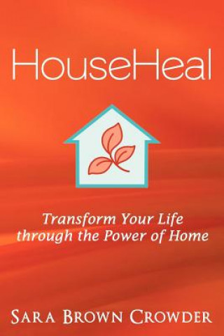 Kniha Househeal Sara Brown Crowder