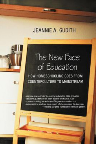 Carte New Face of Education Jeannie A Gudith