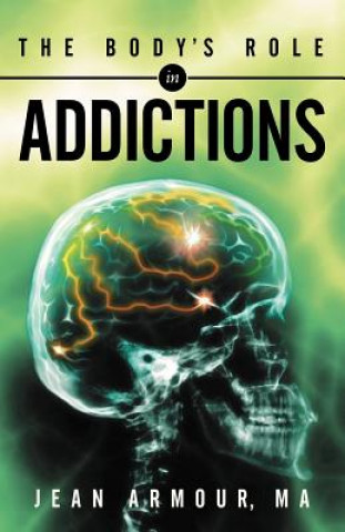 Kniha Body's Role in Addictions Jean Armour