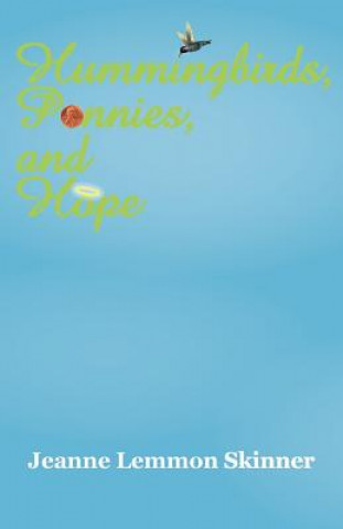 Livre Hummingbirds, Pennies, and Hope Jeanne Lemmon Skinner