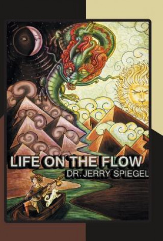 Carte Life on the Flow Jerry Spiegel Ph D