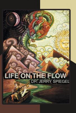 Libro Life on the Flow Jerry Spiegel Ph D