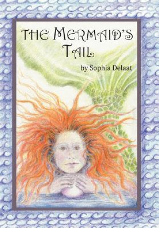 Книга Mermaid's Tail Sophia Delaat