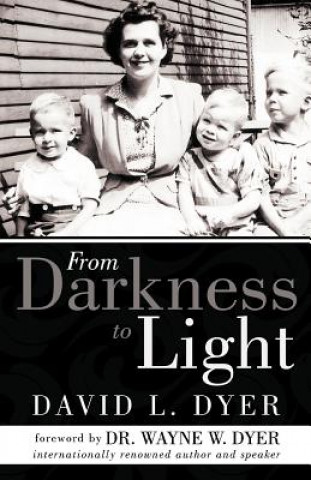 Buch From Darkness to Light David L Dyer