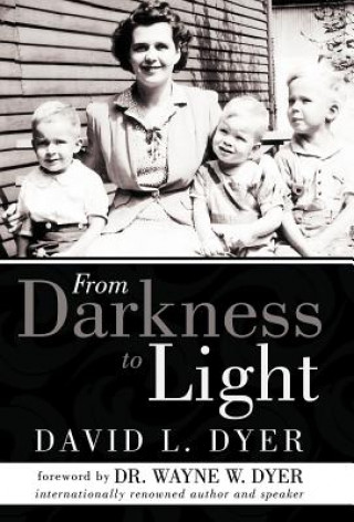 Carte From Darkness to Light David L Dyer