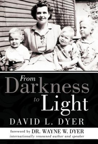 Buch From Darkness to Light David L Dyer