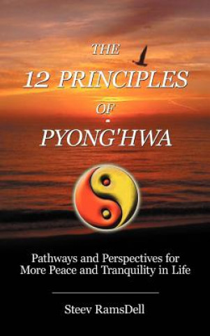 Könyv 12 Principles of Pyong'hwa Steev Ramsdell