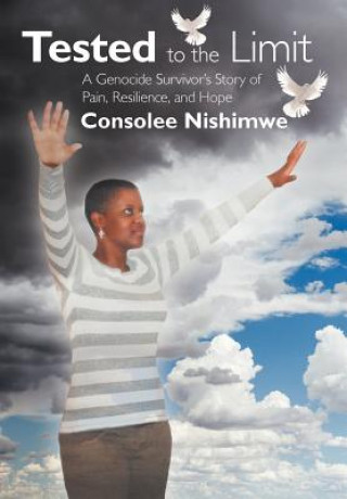 Kniha Tested to the Limit Consolee Nishimwe