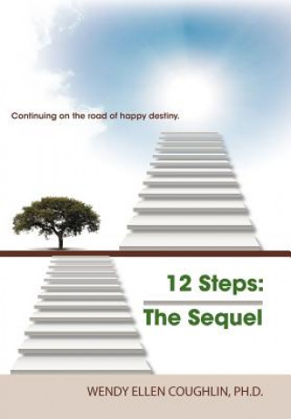 Kniha 12 Steps the Sequel Wendy Ellen Coughlin Phd