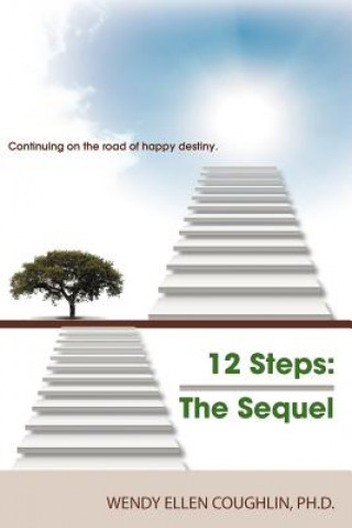 Kniha 12 Steps the Sequel Wendy Ellen Coughlin Phd