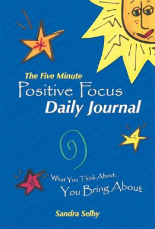 Kniha Five Minute Positive Focus Daily Journal Sandra Selby