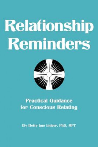 Könyv Relationship Reminders Betty Lue Lieber Phd Mft